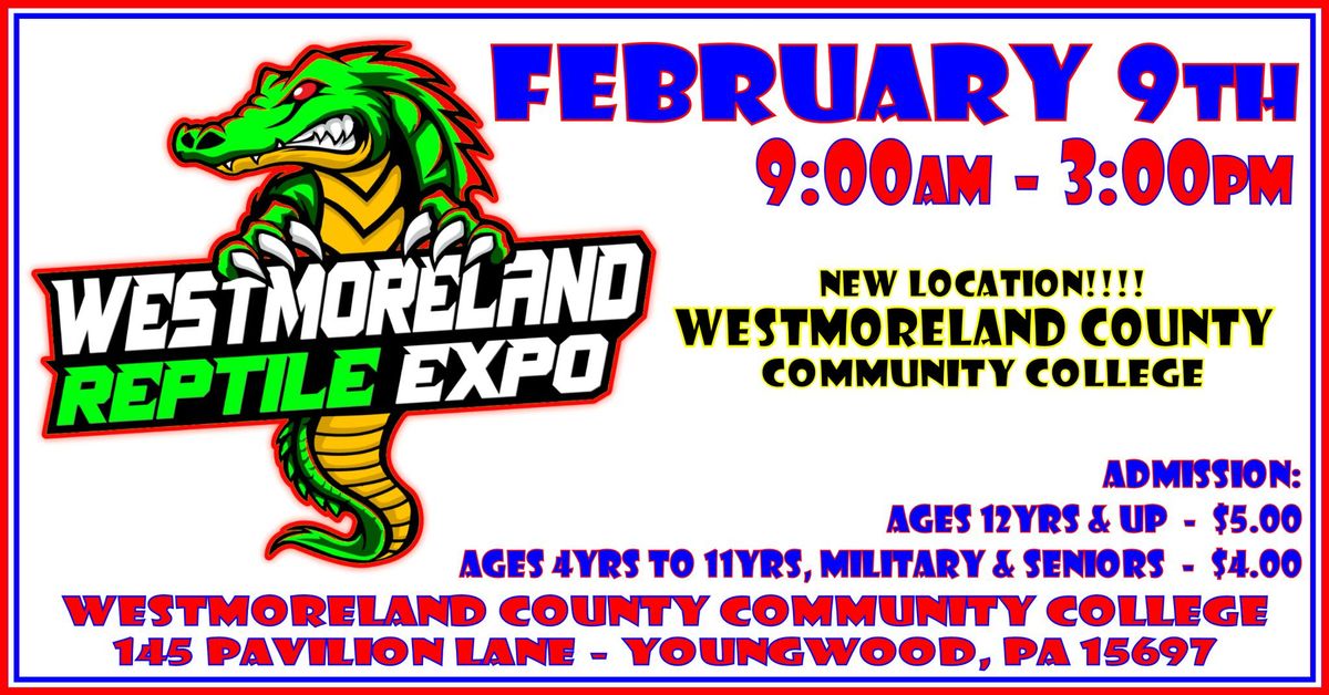 Westmoreland Reptile Expo - February 9th, 2025