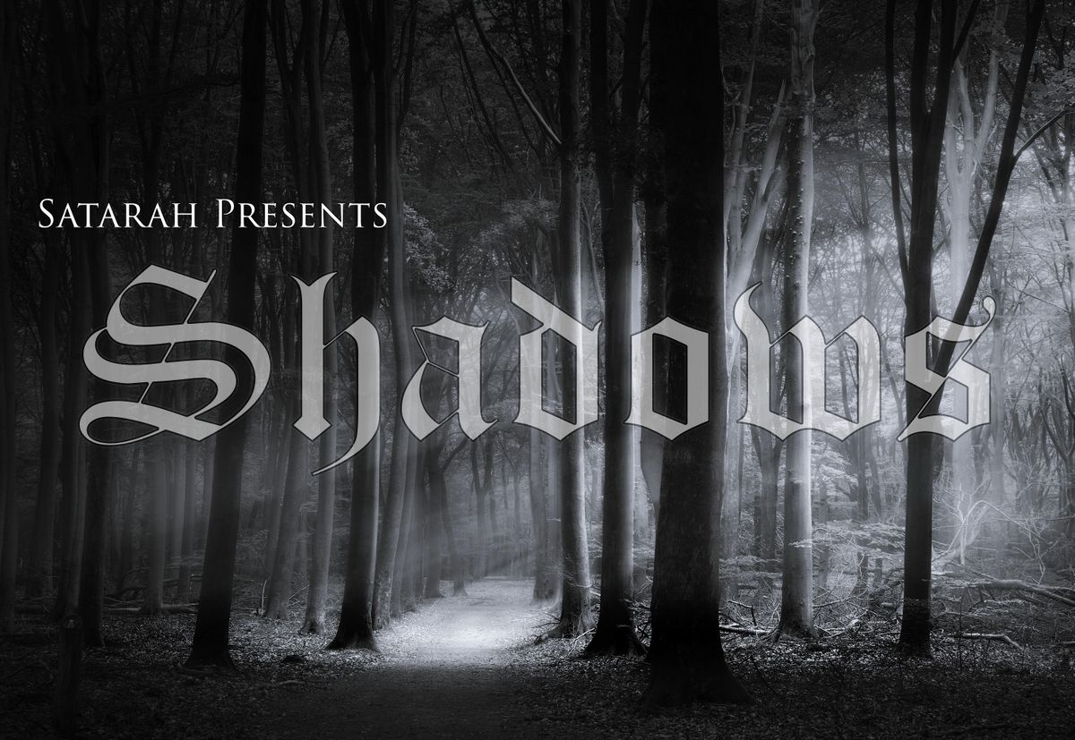 Satarah Presents: Shadows 2022