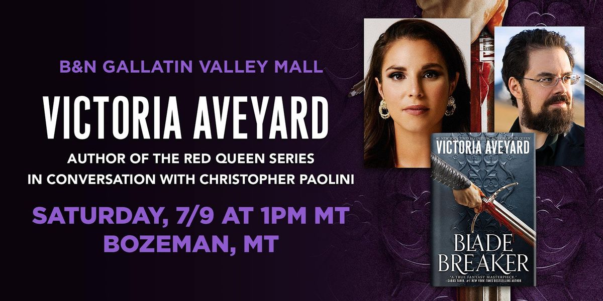 Victoria Aveyard Discusses BLADE BREAKER At B&N-Bozeman, MT!, Barnes ...