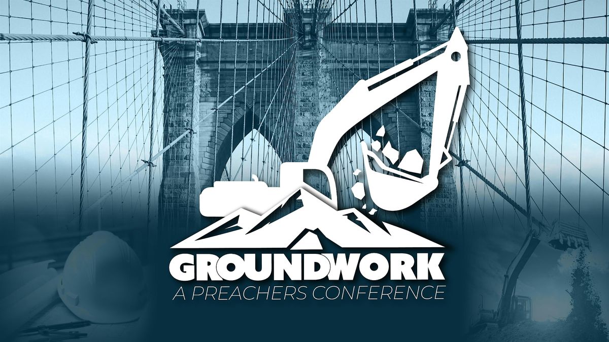 Groundwork Preaching Conference 2025