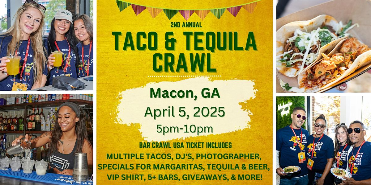 Macon Taco & Tequila Bar Crawl: 2nd Annual