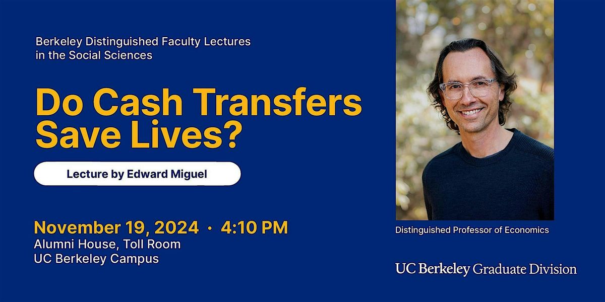 Berkeley Distinguished Faculty Lecture with Edward Miguel