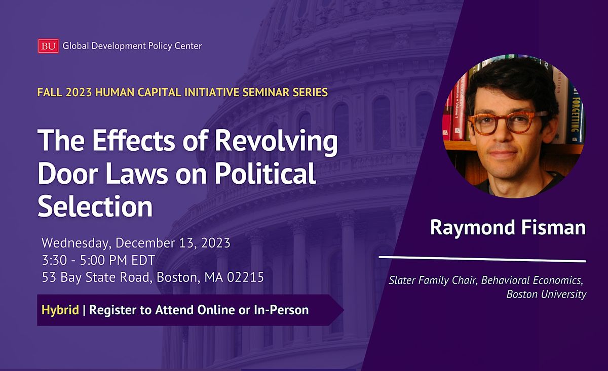 The Effects of Revolving Door Laws on Political Selection, Boston ...