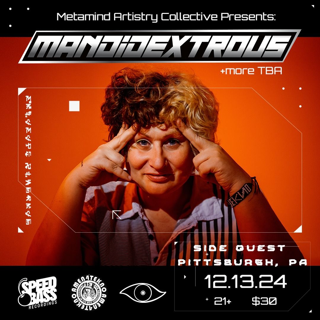 Metamind Presents: Mandidextrous @ Side Quest