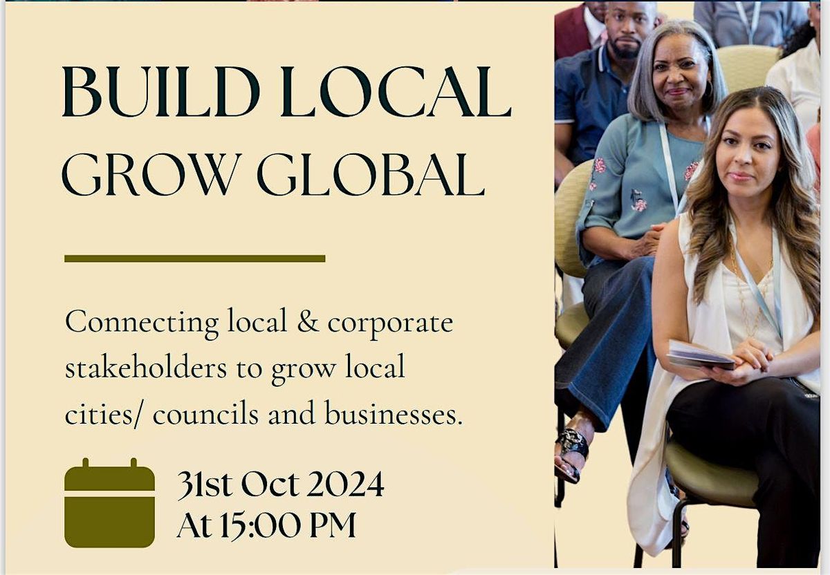 Build Local, Grow Global