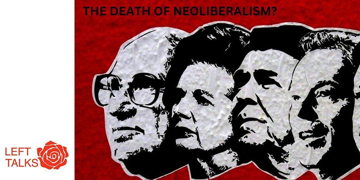 The Death of Neoliberalism?