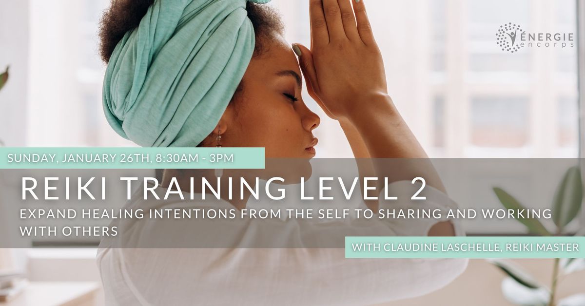 Reiki Level 2 Training with Claudine Lascelle | Formation Reiki Niveau 2 avec Claudine Lascelle