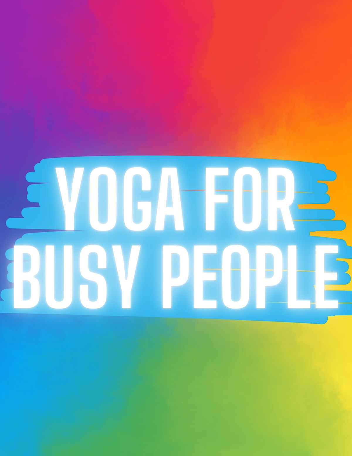 Yoga for Busy People - Weekly Yoga Class - Birmingham