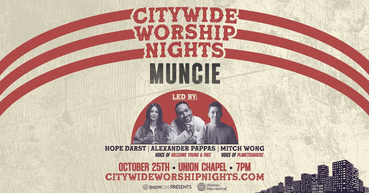 CITYWIDE WORSHIP NIGHTS: Muncie | Indiana