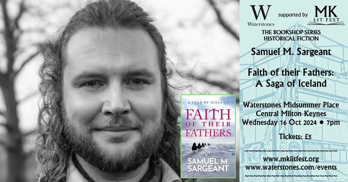 Samuel M. Sargeant - Faith of their Fathers: A Saga of Iceland (The Bookshop Series: Waterstones MK)