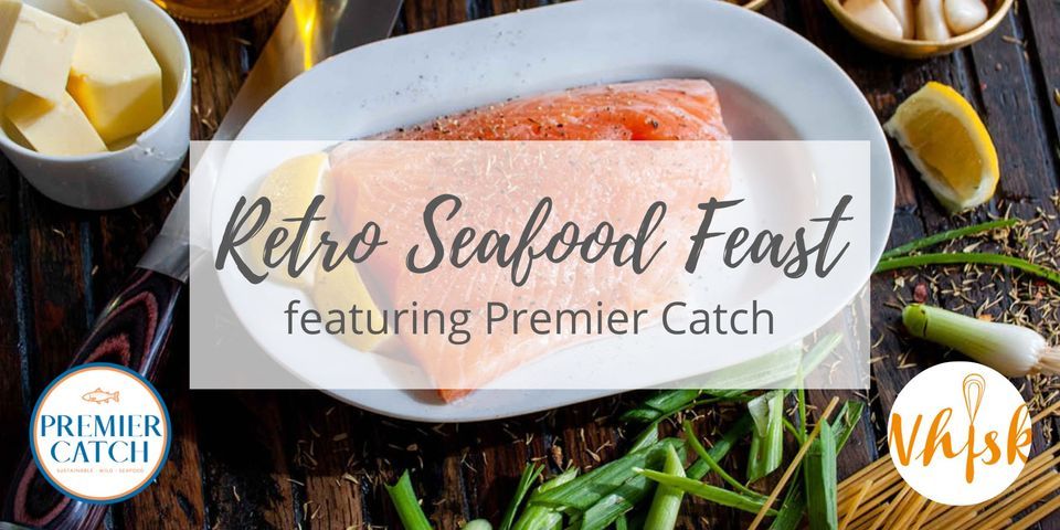 Whisk Cooking Class: Retro Seafood Feast