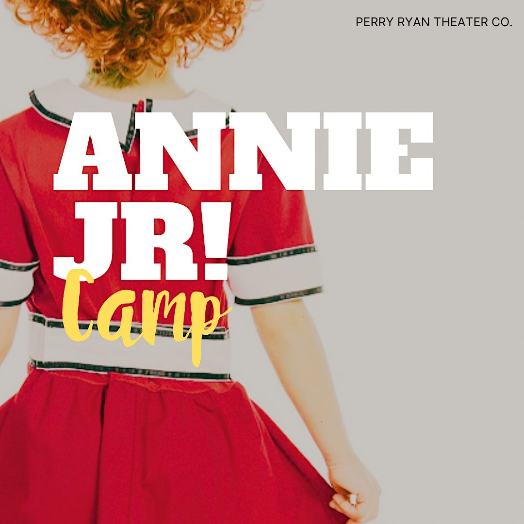 ANNIE JR. Musical Theater Camp with PRTC