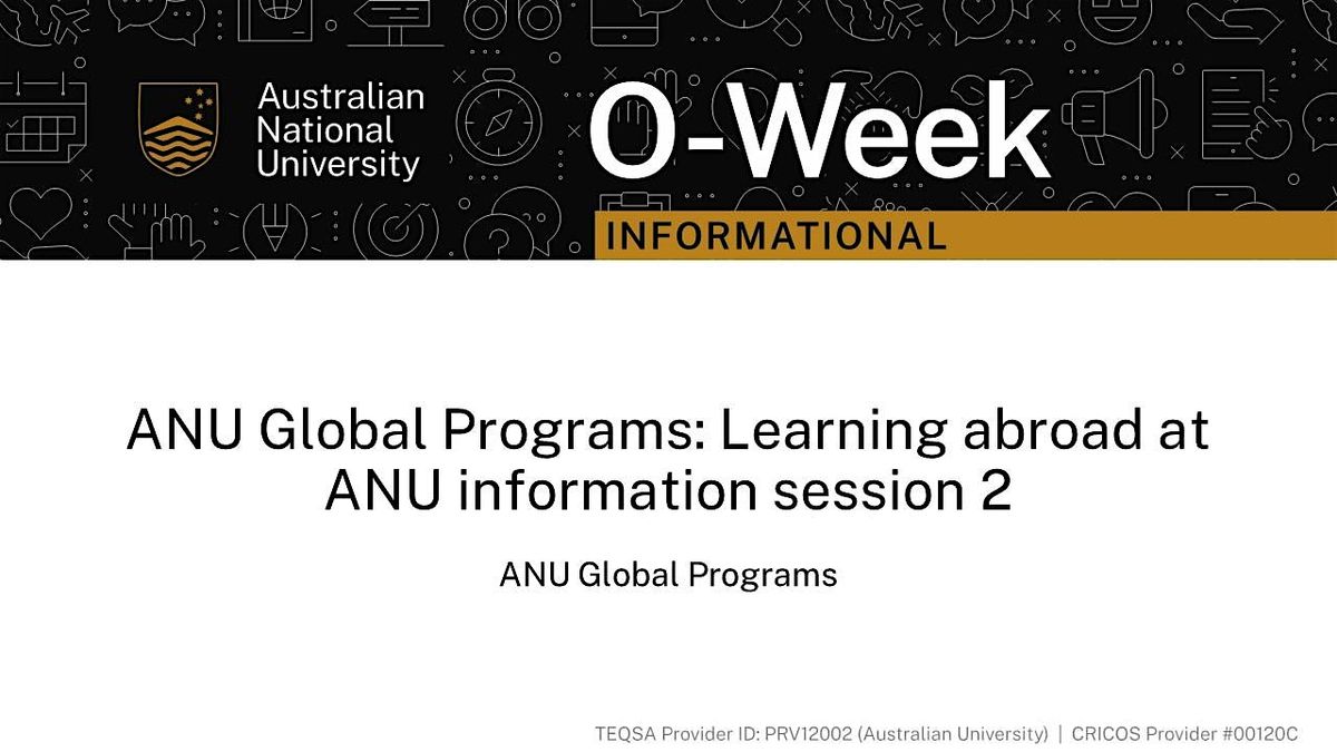 ANU Global Programs: Information Session 2: Learning Abroad as Part of Your