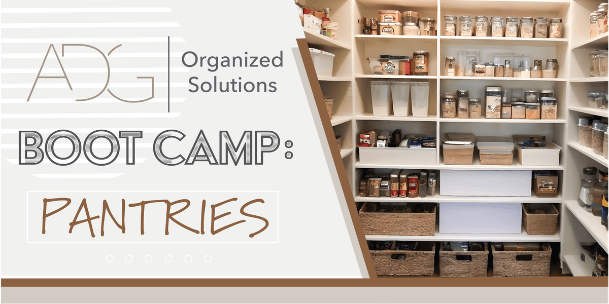 ADG Organized Solutions | Boot Camp: Pantries