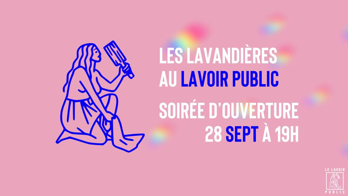 Soir\u00e9e d'ouverture - Les Lavandi\u00e8res au Lavoir Public