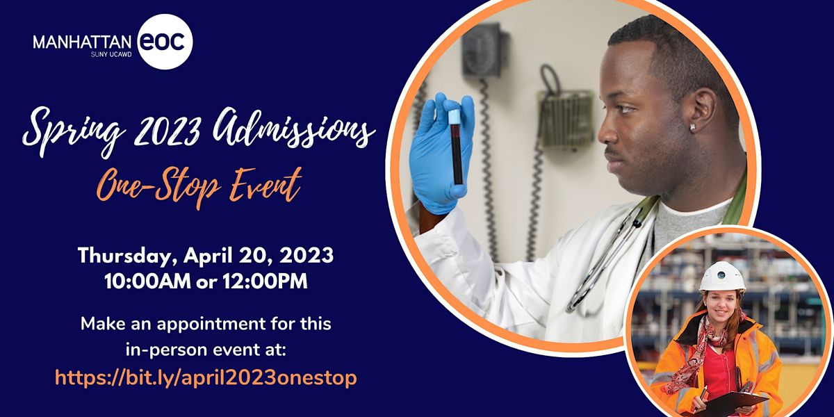 Manhattan EOC Admissions One-Stop: April 20, 2023