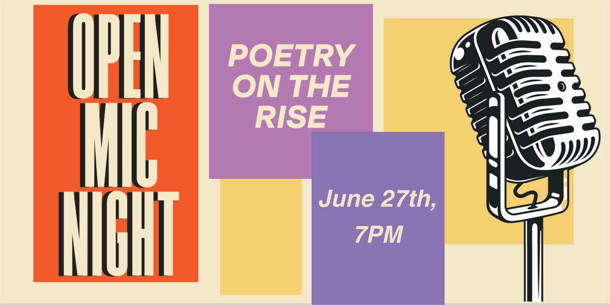 Poetry on the Rise: Open Mic Night