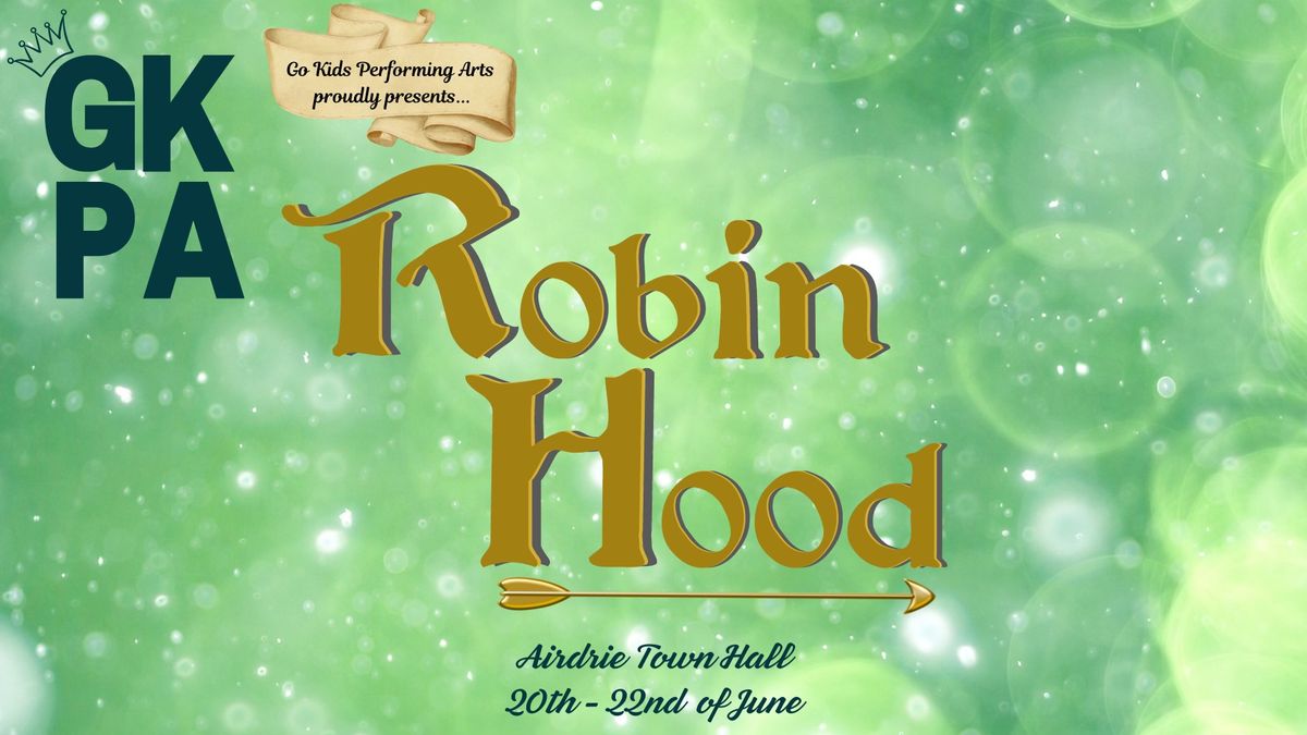 Robin Hood - The Lanarkshire Summer Pantomime! 