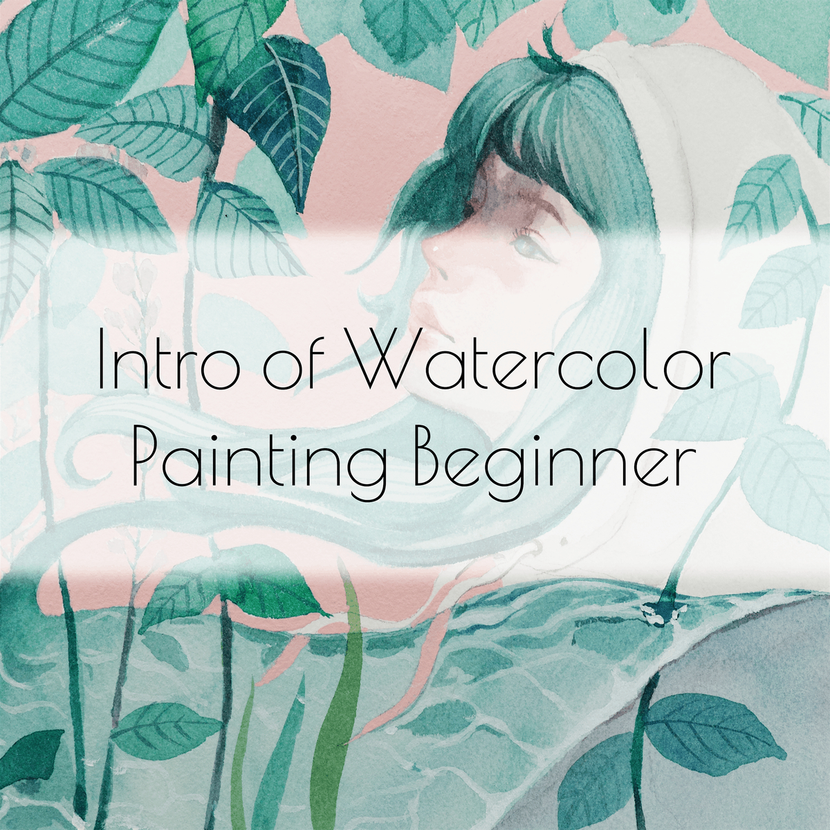 Intro of Watercolor Painting | Beginner