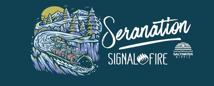 Signal Fire w\/ Special Guests Seranation