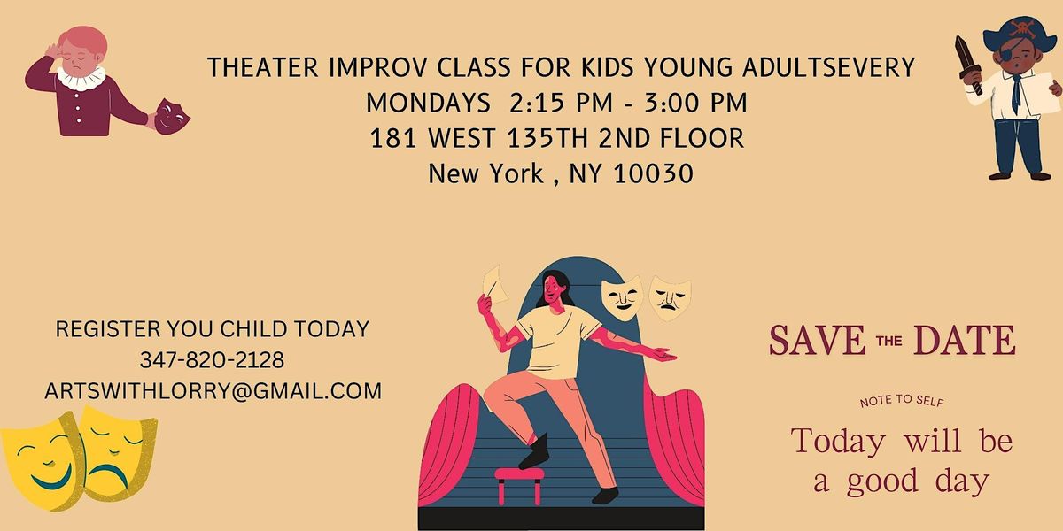 Theater Improv class and Six (6) weeks Workshop