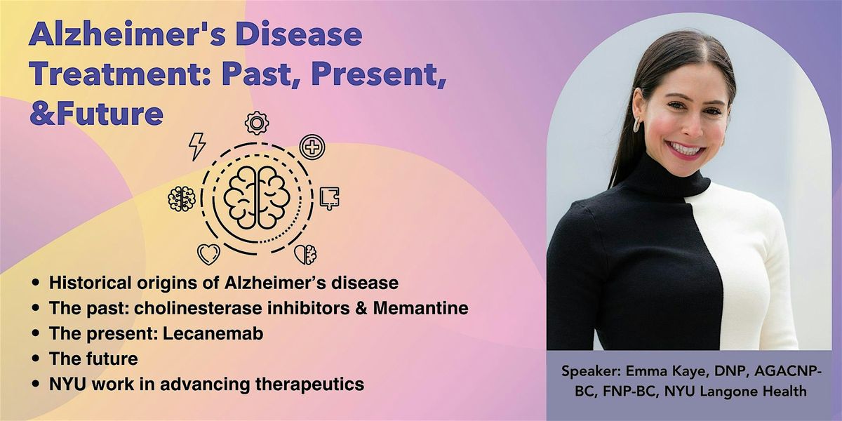 Alzheimer's Disease Treatment: Past, Present, & Future