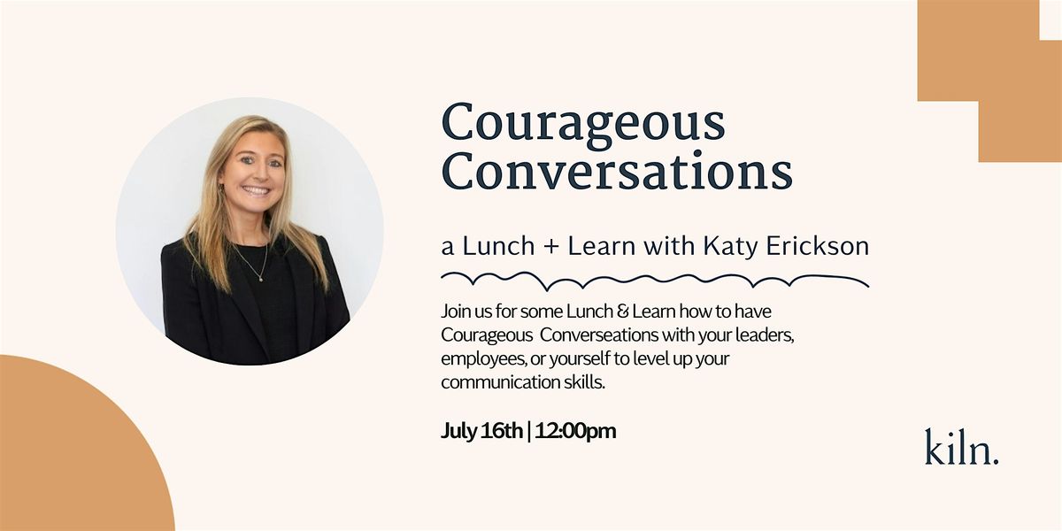 Courageous Conversations: Improving Communication & Personal Growth