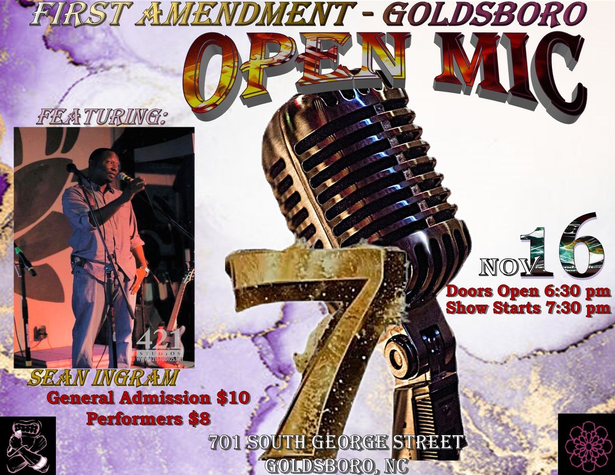 First Amendment - Goldsboro Open Mic 7th Anniversary ft Sean Ingram