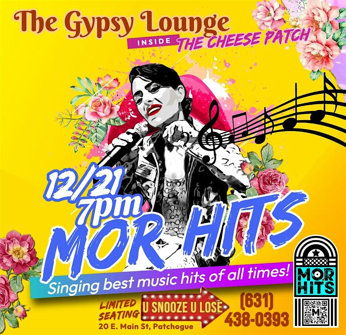 Mor Hits @ The Gypsy Lounge Inside the Cheese Patch