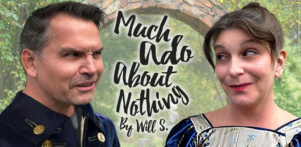 Much Ado About Nothing - Theater in the Garden