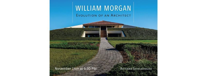 MOD Talks Lecture Series. Dr. Richard Shieldhouse: William Morgan- Evolution of an Architect