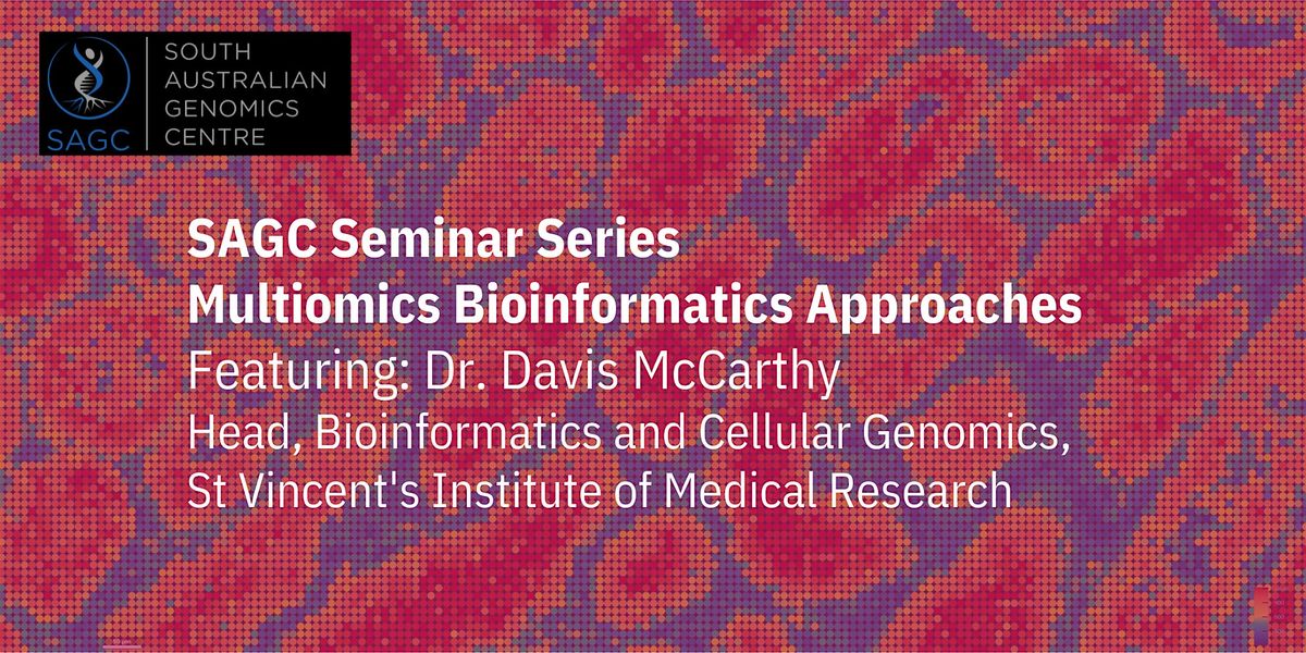 SAGC Seminar May 2024 - Multiomics Bioinformatics Approaches