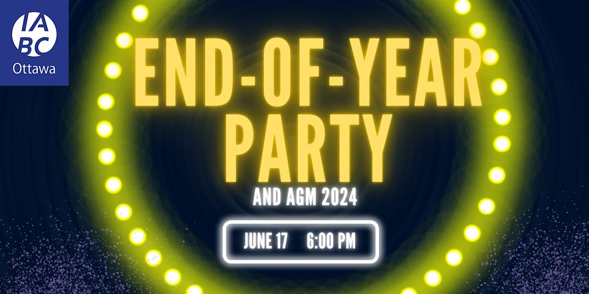 IABC Ottawa\u2019s End-of-Year Party and AGM 2024