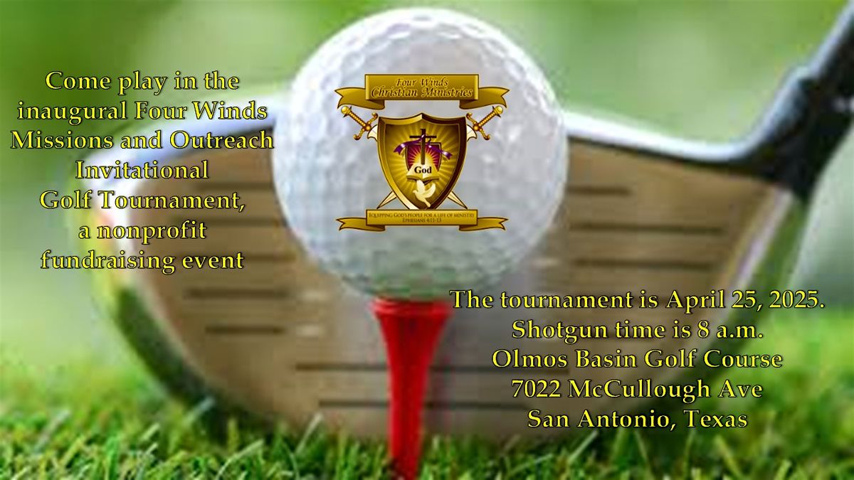 Four Winds Missions and Outreach Inaugural Invitational Golf Tournament