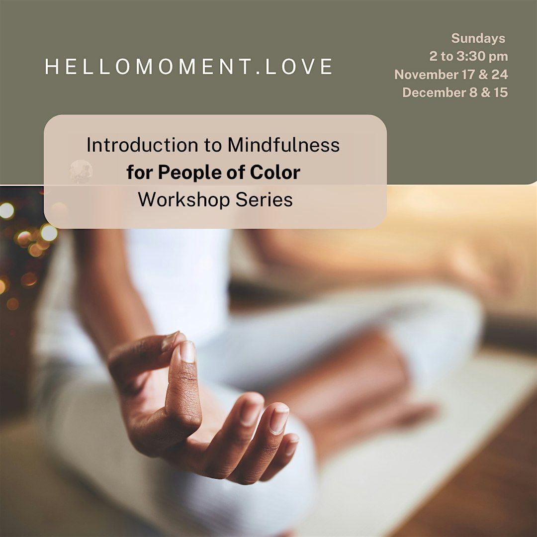 Introduction to Mindfulness for People of Color Workshop Series