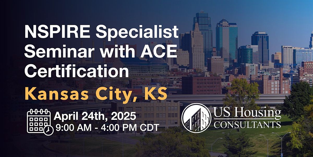 NSPIRE Specialist Seminar w\/ACE Certification  Kansas City, KS 4\/24\/25