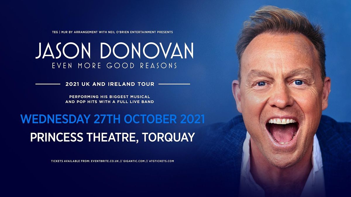 Jason Donovan 'Even More Good Reasons Tour' (Princess Theatre, Torquay)