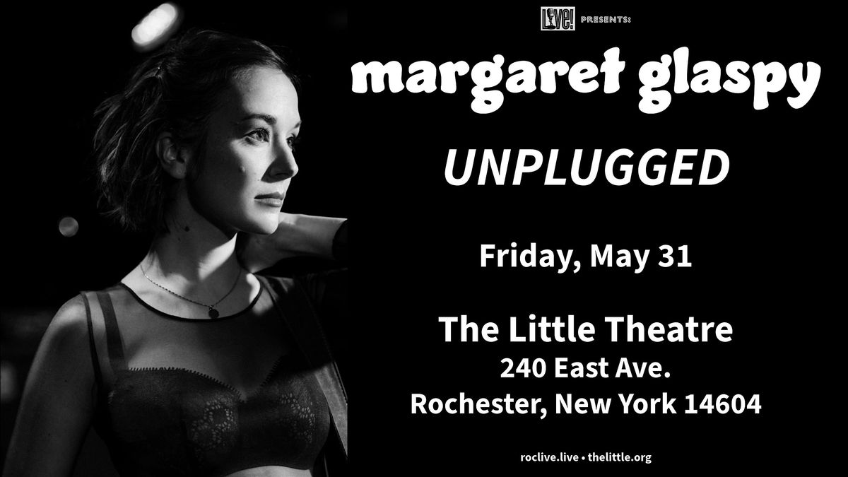 Live! Presents: Margaret Glaspy Unplugged at the Little Theatre