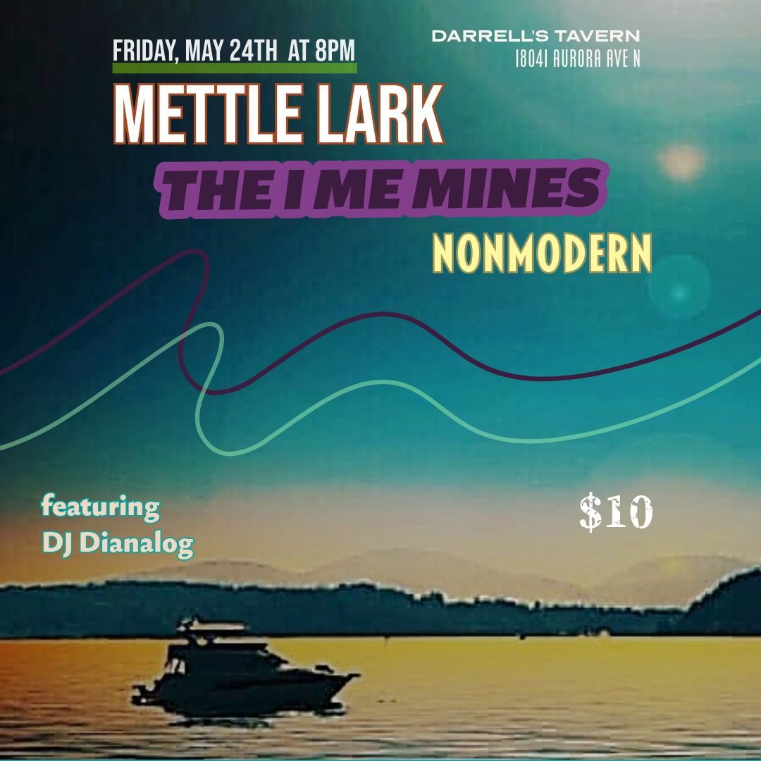 Mettle Lark, The I Me Mines, Nonmodern, DJ Dianalog