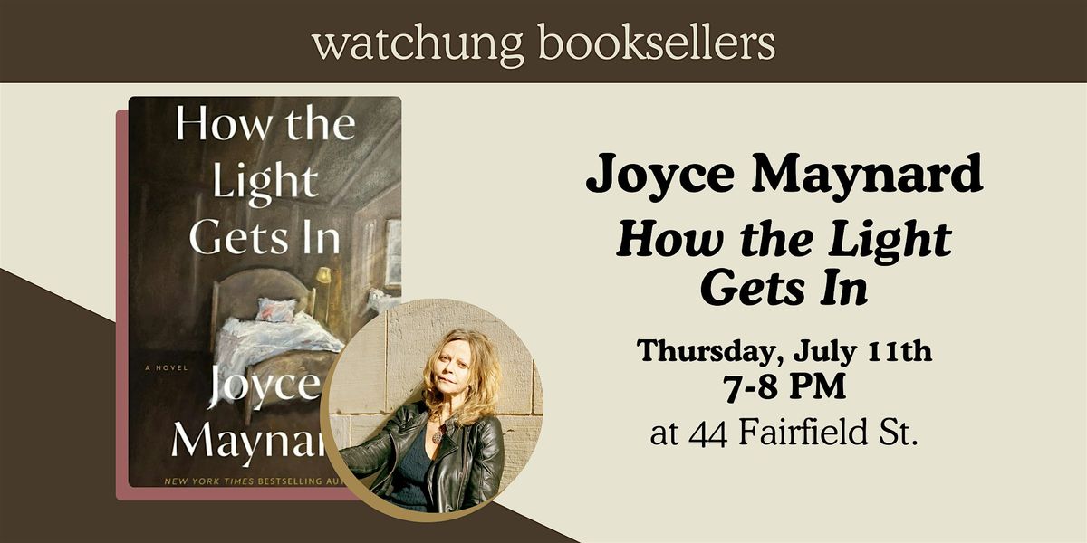 Joyce Maynard, "How the Light Gets In"