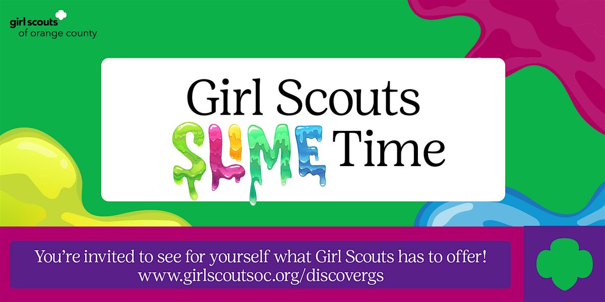 Girl Scouts Slime Time- Irvine!