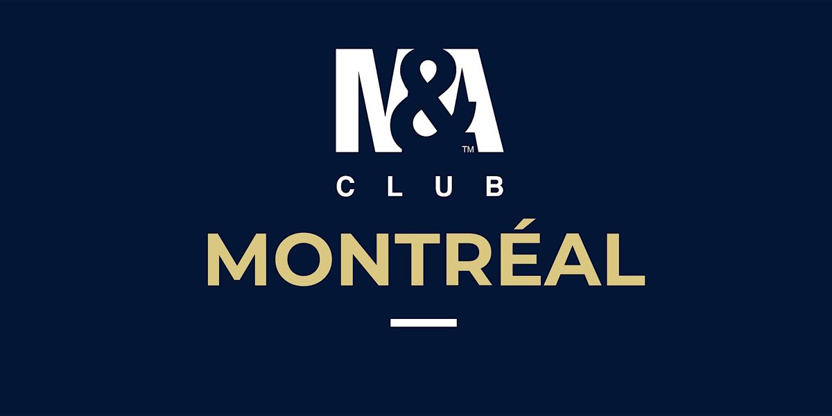 M&A Club Montreal - D\u00e9jeuner-Conf\u00e9rence