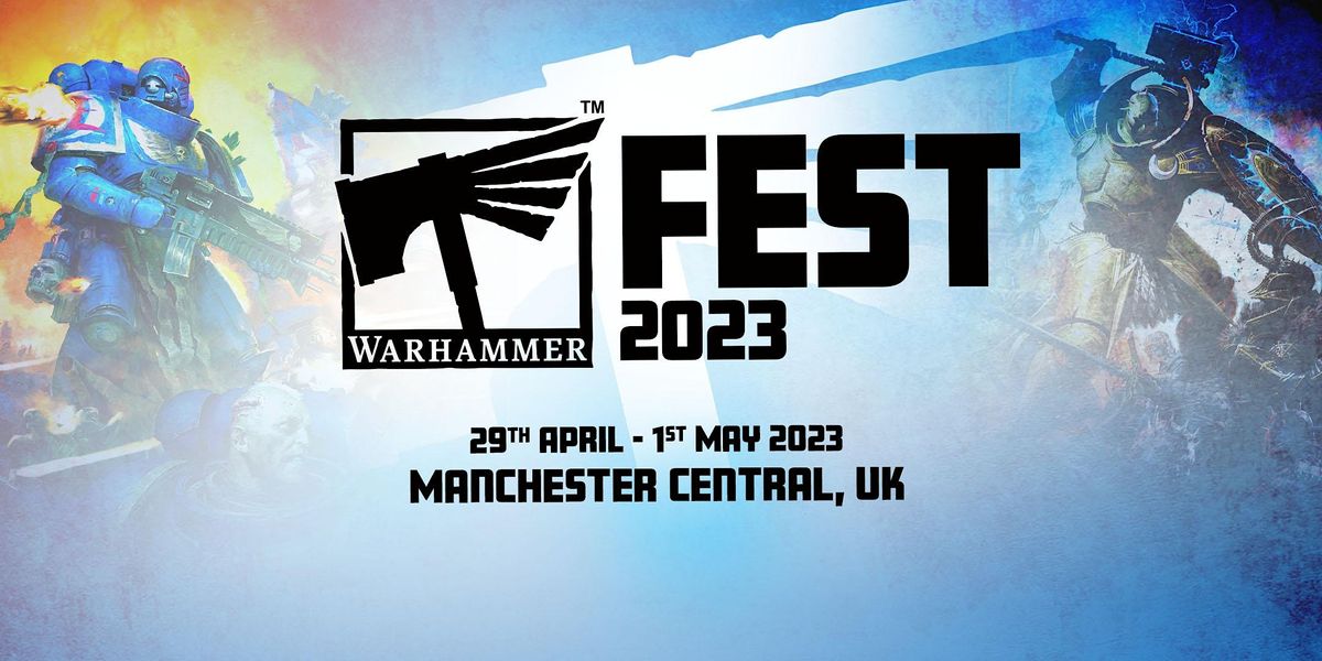 Warhammer Fest 2023 Ticketing Save the Date, Manchester Central, 11