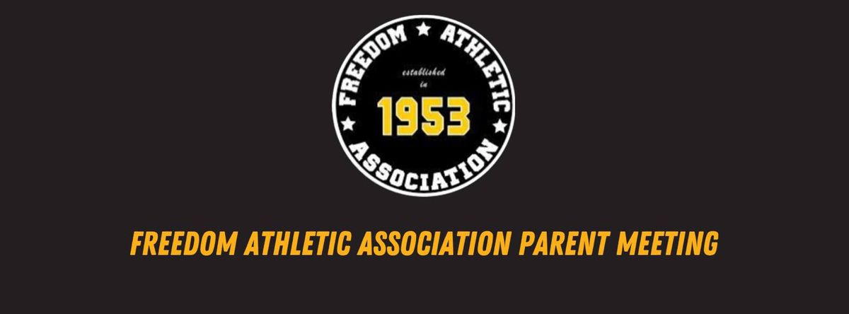 Freedom Athletic Association Parent Meeting