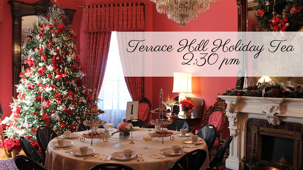 Terrace Hill Holiday Tea - 2:30 pm