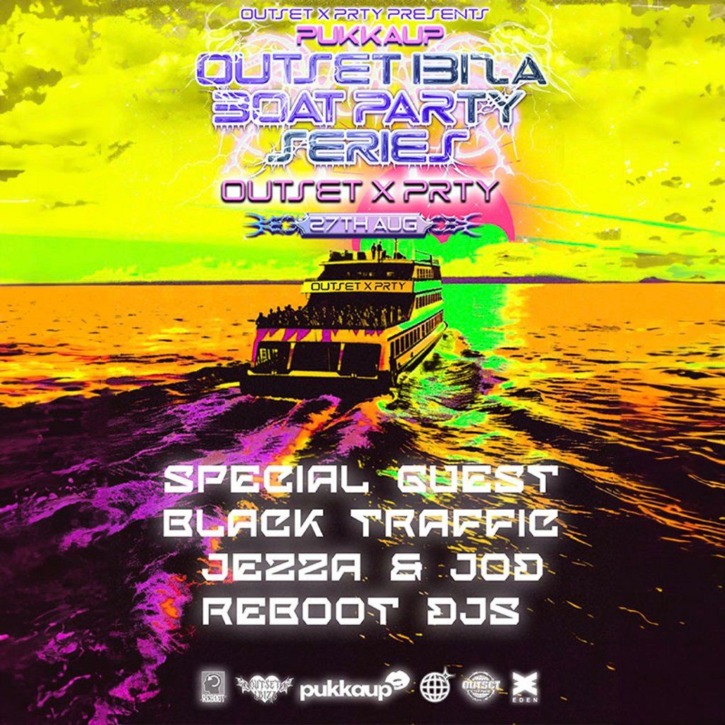 Outset Ibiza Boat Pqrty Present: Black Traffic, Jezza & Jod