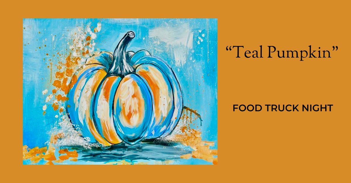 10\/3- Teal Pumpkin! *FOOD TRUCK NIGHT*