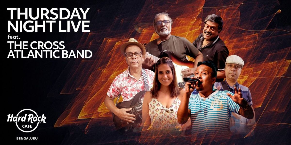 Thursday Night Live Ft. The Cross Atlantic band