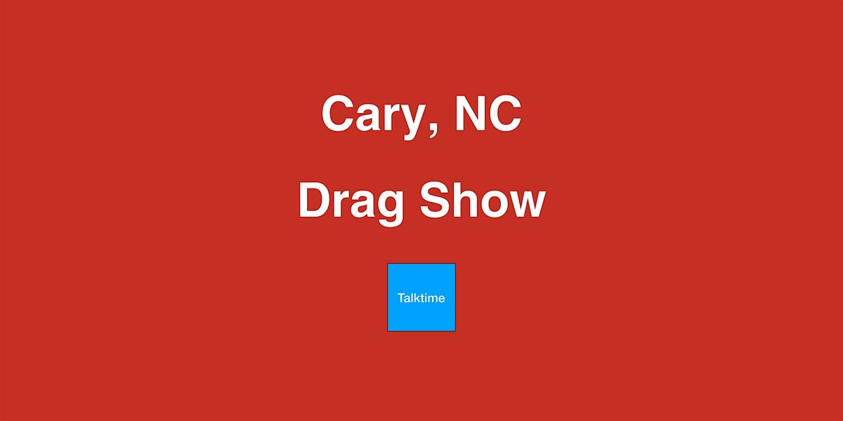 Drag Show - Cary