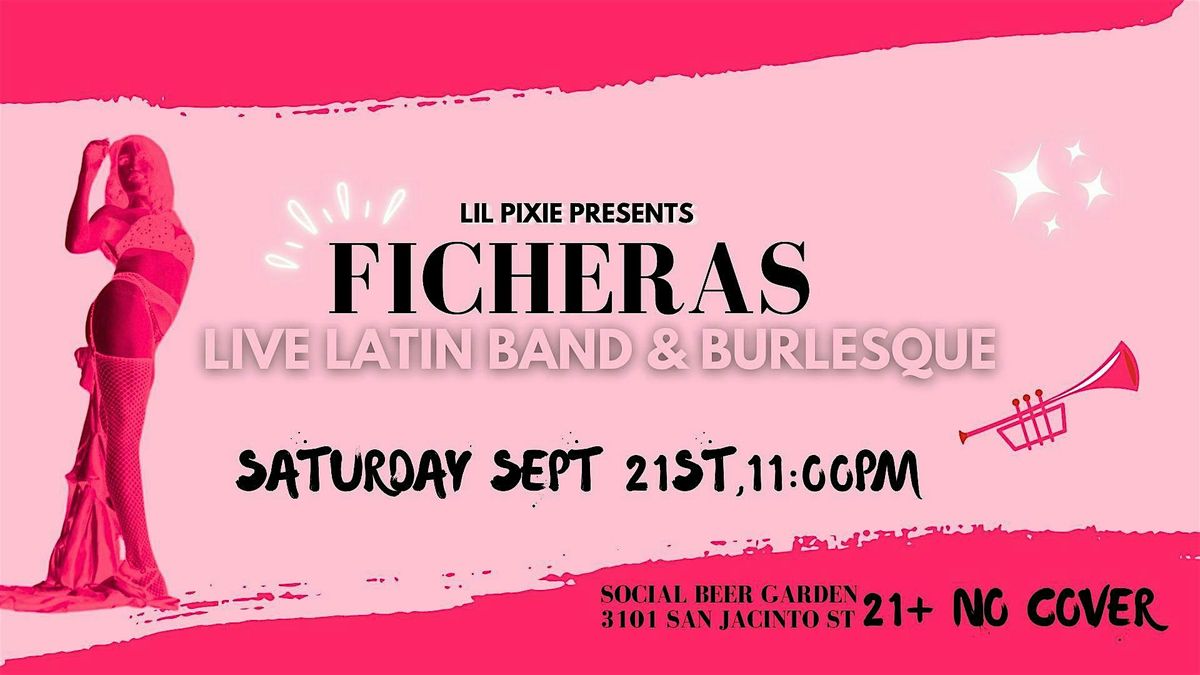 Ficheras, A  Latin Live Music Performance and Burlesque Show in Houston